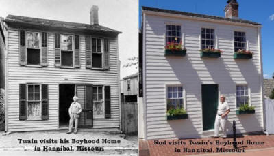 Mark and Rod at Twain's Boyhood Home in Hannibal, MO